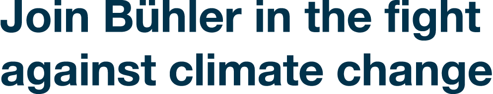 Join Bühler in the fight against climate change